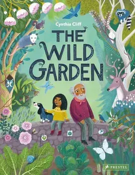 The Wild Garden, Hardback/Cynthia Cliff