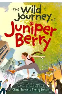 The Wild Journey of Juniper Berry - Chad Morris