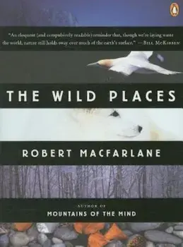 The Wild Places, Paperback/Robert MacFarlane