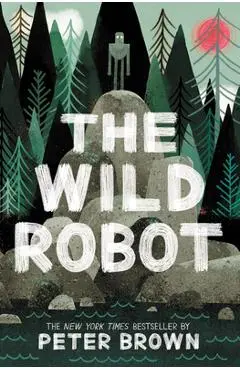 The Wild Robot - Peter Brown