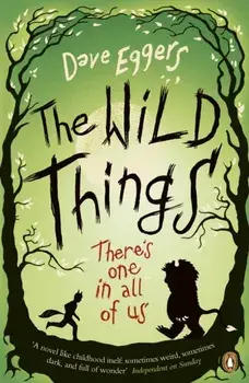 The Wild Things, Paperback/Dave Eggers