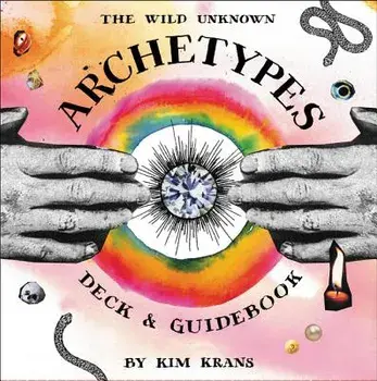 The Wild Unknown Archetypes Deck and Guidebook, Hardcover/Kim Krans