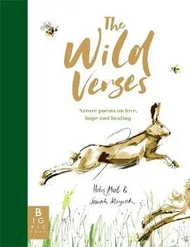 The Wild Verses. Nature poems on love, hope and healing, Hardback/Helen Mort