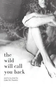 The Wild Will Call You Back, Paperback/Gina M. Puorro