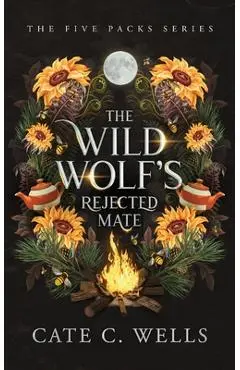 The Wild Wolf's Rejected Mate - Cate C. Wells