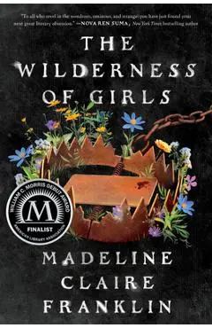 The Wilderness of Girls - Madeline Claire Franklin