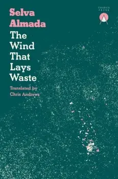 The Wind That Lays Waste, Paperback/Selva Almada