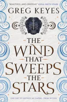 The Wind that Sweeps the Stars, Paperback/Greg Keyes