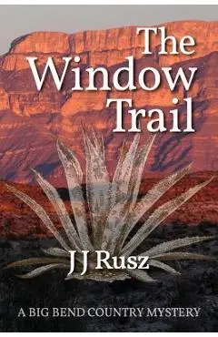 The Window Trail - J. J. Rusz