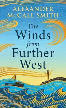 The Winds from Further West. New in Paperback, Paperback/Alexander McCall Smith