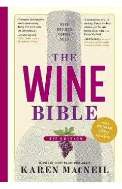 The Wine Bible, 3rd Edition - Karen Macneil