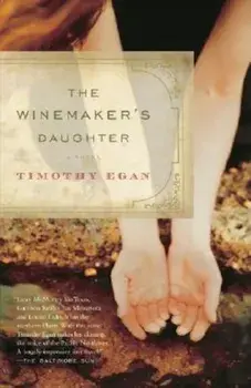The Winemaker's Daughter, Paperback/Timothy Egan