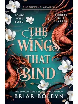 The Wings That Bind, Hardcover/Briar Boleyn
