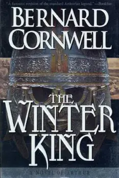 The Winter King: A Novel of Arthur, Paperback/Bernard Cornwell