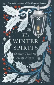 The Winter Spirits. Ghostly Tales for Frosty Nights, Paperback/Catriona Ward