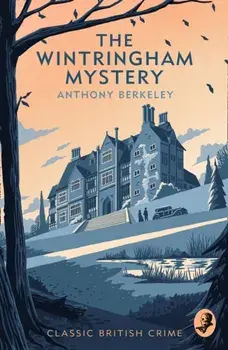 The Wintringham Mystery. Cicely Disappears, Paperback/Anthony Berkeley