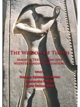 The Wisdom of Thoth. Magical Texts in Ancient Mediterranean Civilisations, Paperback/***