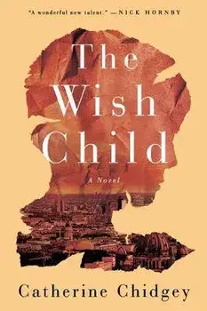 The Wish Child, Paperback/Catherine Chidgey