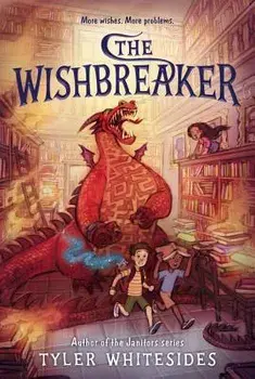 The Wishbreaker, Paperback/Tyler Whitesides