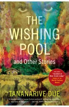 The Wishing Pool and Other Stories - Tananarive Due