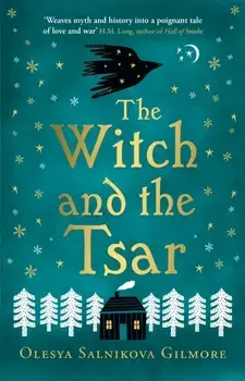 The Witch and the Tsar, Paperback/Olesya Salnikova Gilmore