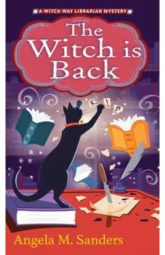 The Witch Is Back - Angela M. Sanders