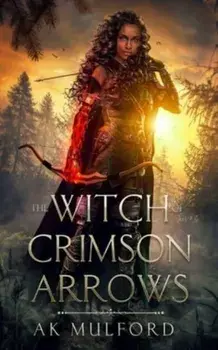 The Witch of Crimson Arrows, Paperback/Ak Mulford