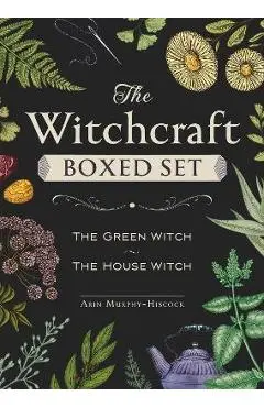 The Witchcraft Boxed Set: Featuring the Green Witch and the House Witch - Arin Murphy-hiscock