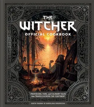 The Witcher Official Cookbook. 80 mouth-watering recipes from across The Continent, Hardback/Karolina Krupecka