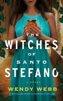 The Witches of Santo Stefano. A Novel, Paperback/Wendy Webb