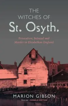 The Witches of St Osyth - Marion Gibson