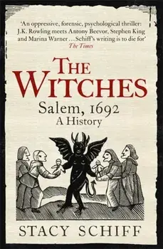 The Witches. Salem, 1692, Paperback/Stacy Schiff