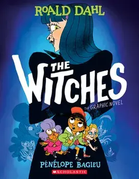 The Witches: The Graphic Novel, Hardcover/Roald Dahl