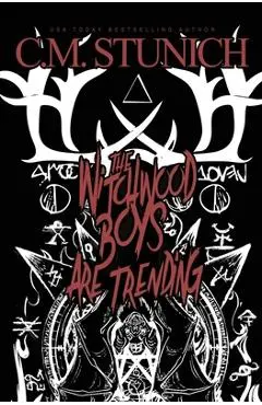 The Witchwood Boys Are Trending - C. M. Stunich
