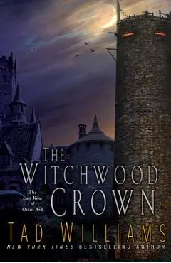 The Witchwood Crown - Tad Williams