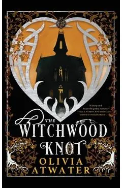 The Witchwood Knot - Olivia Atwater