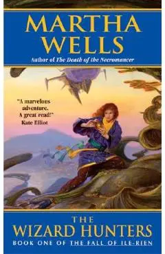 The Wizard Hunters: The Fall of Ile-Rien - Martha Wells