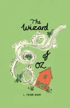 The Wizard of Oz (Collector's Edition), Hardback/L. Frank Baum