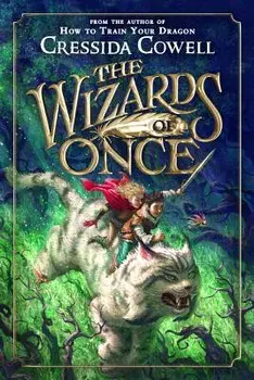 The Wizards of Once, Paperback/Cressida Cowell