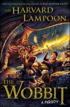 The Wobbit: A Parody, Paperback/The Harvard Lampoon