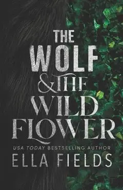 The Wolf and the Wildflower - Ella Fields