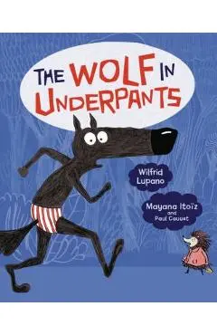 The Wolf in Underpants - Wilfrid Lupano