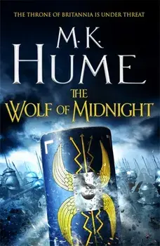The Wolf of Midnight (Tintagel Book III). An epic tale of Arthurian Legend, Paperback/M. K. Hume