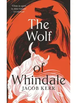 The Wolf of Whindale. Main, Hardback/Jacob Kerr