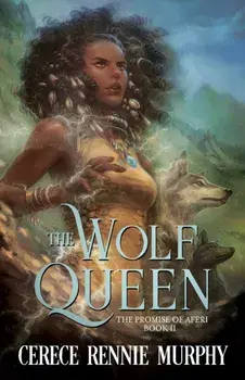 The Wolf Queen: The Promise of Aferi (Book II), Paperback/Cerece Rennie Murphy