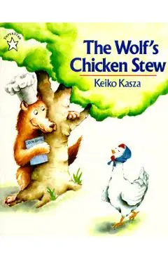 The Wolf's Chicken Stew - Keiko Kasza
