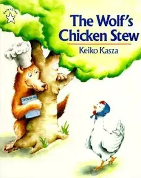 The Wolf's Chicken Stew, Paperback/Keiko Kasza
