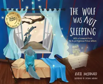 The Wolf was Not Sleeping. Police Care UK edition, Paperback/McDonald Avril McDonald