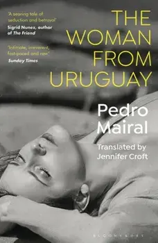 The Woman from Uruguay, Paperback/Pedro Mairal