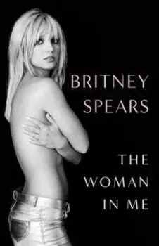 The Woman in Me, Hardback/Britney Spears